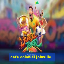 cafe colonial joinville